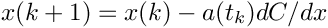 \[ x(k+1) = x(k) - a(t_k) dC/dx \]