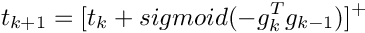 \[ t_{k+1} = [ t_k + sigmoid( -g_k^T g_{k-1} ) ]^+ \]