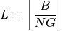 L = \left\lfloor \frac{B}{NG} \right\rfloor