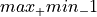 max_ + min_ - 1