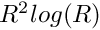 $ R^2 log(R) $