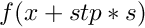 $f(x+stp*s)$