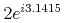 { {2} \unicode{8290} {\msup{e}{{i\unicode{8290}{\mn{3.1415}}}}} }