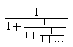   \frac{1}{1 + \frac{1}{1 + \frac{1}{1 + \ldots}}}